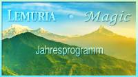 LEMURIA-MAGIC Jahresprogramm