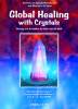 Global Healing with Crystals - DVD- oder CD-Set